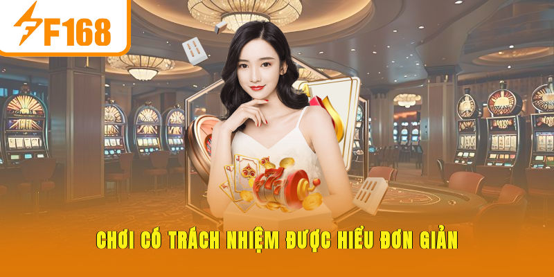 Chơi có trách nhiệm được hiểu đơn giản