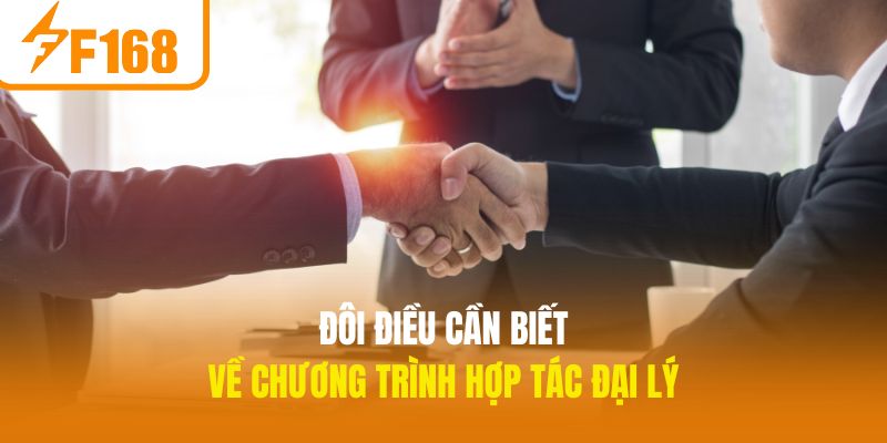 Đôi điều cần biết về chương trình hợp tác đại lý