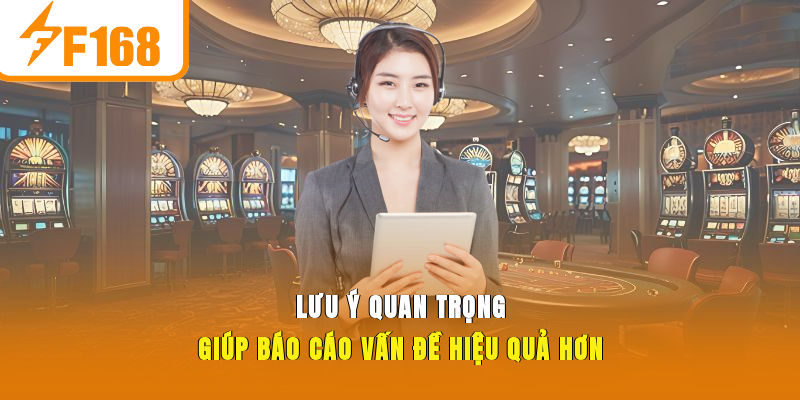 Lưu ý quan trọng giúp báo cáo vấn đề hiệu quả hơn